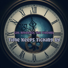 Time Keeps Ticking By