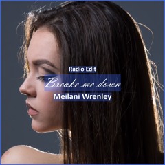 Meilani Wrenley - Breake Me Down [ R&B Trap Music]