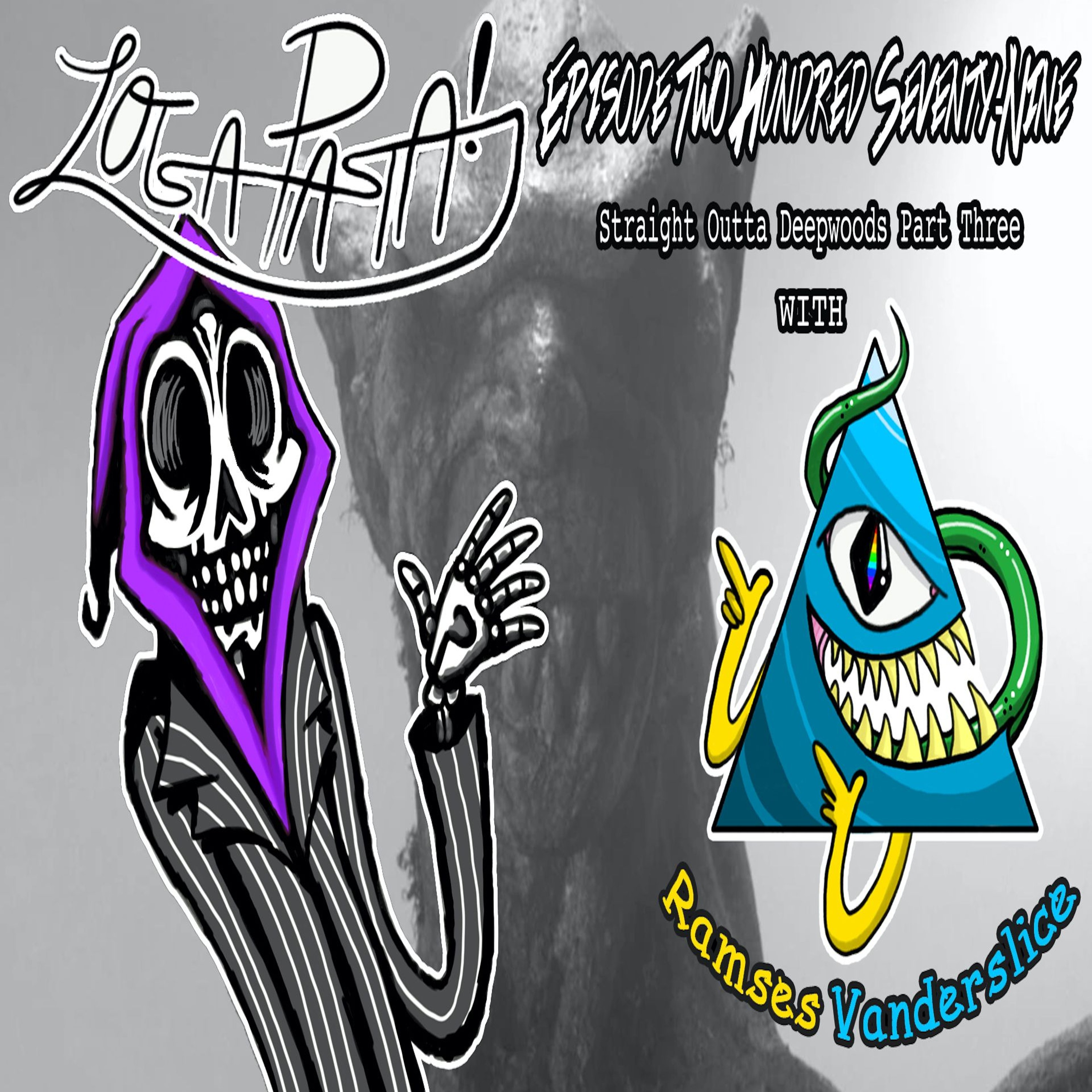 Episode Two Hundred Seventy-Nine: Straight Outta Deepwoods Part Three episode artwork