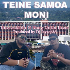 Raww-Mula - Teine Samoa Moni ft. Rexy On Da Beat