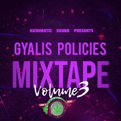 Gyalis Policies Vol 3  - Gyal Mix 2023 - Kushmatic Sound Dancehall Mix
