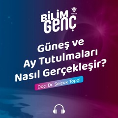111- Güneş ve Ay Tutulmaları Nasıl Gerçekleşir?