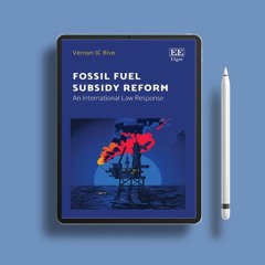 Fossil Fuel Subsidy Reform: An International Law Response. Download Gratis [PDF]