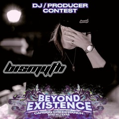 Bismyth - Beyond Existence 2023 Mix Contest (All Originals)