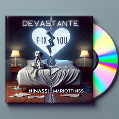 Fix you x Devastante (Mariottinss & NINASSI Mashup) - Copyright Filter - FREE DOWNLOAD - 128 Bpm