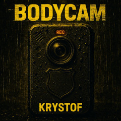 Krystof - Bodycam