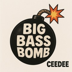 Ceedee - Big Bass Bomb ( DEMO)