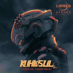 Kuhlosul Guest Mix: Cypher Series 6