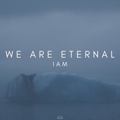 PREMIERE: We Are Eternal - IAM [SofaBeats]