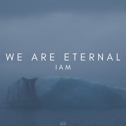 PREMIERE: We Are Eternal - IAM [SofaBeats]