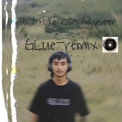 ELODY -GLUE REMIX(OUT NOW)