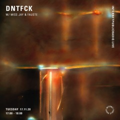 DNTFCK on Internet Public Radio - Miss Jay & Fauste