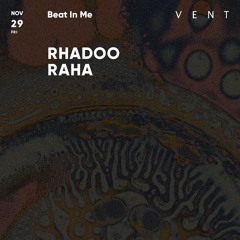 RAHA @ - RHADOO / Beat In Me - at Vent, Tokyo : 29 November 2024