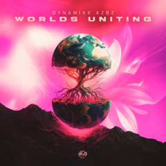 A2B2 & Dynamixx - Worlds Uniting