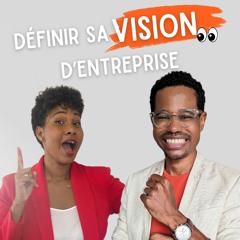 Définir sa vision d'entreprise