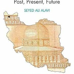 VIEW PDF 💔 Iran and Palestine: Past, Present, Future (Iranian Studies) by Seyed Ali