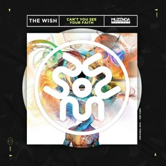 The Wish - Can't You See Your Faith (Original Mix) | FREE DOWNLOAD