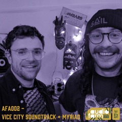 AFA002: Vice City Soundtrack + Myriad
