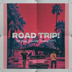 Road Trip (feat. TommyPAPI)