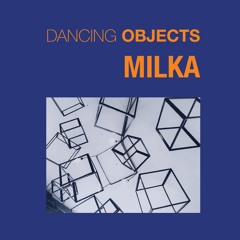 Dancing Objects'013 || Milka