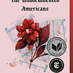 Access EPUB 💖 The Undocumented Americans by  Karla Cornejo Villavicencio [PDF EBOOK