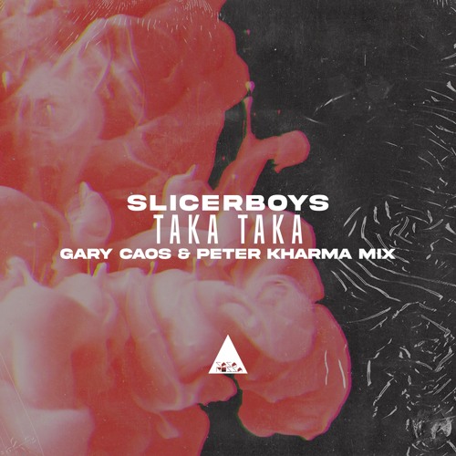 Slicerboys, Gary Caos, Peter Kharma - Taka Taka (Gary Caos & Peter Kharma Mix)