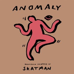 Anomaly Radio Show Courtesy Of Skatman 16.06.2022
