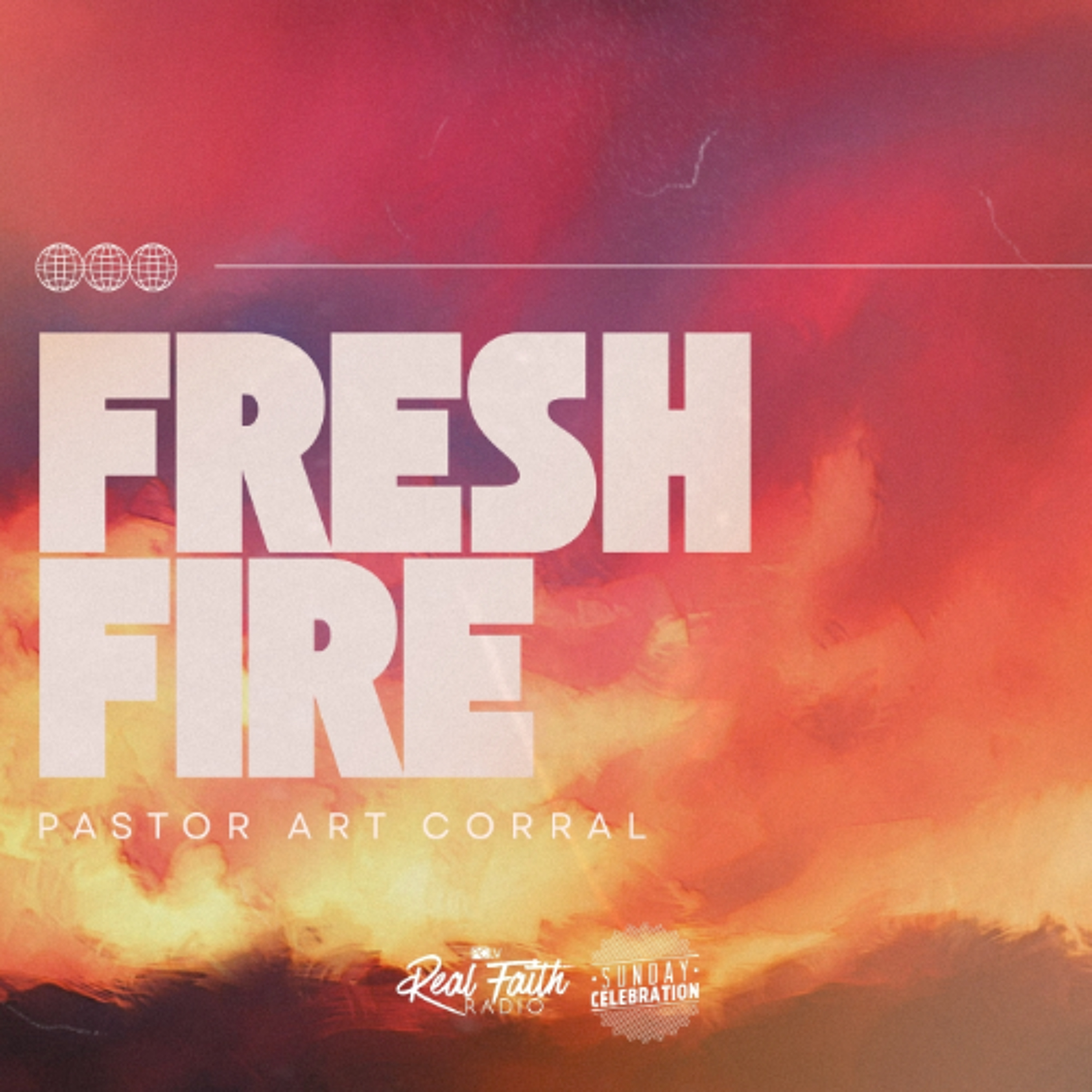 Fresh Fire (Part II) || Pastor Art Corral episode artwork