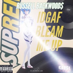 Russell Backwood$ "IDGAF Bleam Me Up" (Official Audio)