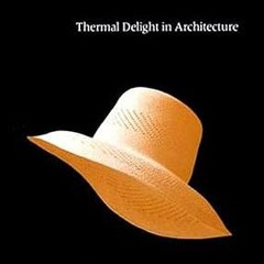get [PDF] Thermal Delight in Architecture (Mit Press)