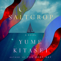 Saltcrop by Yume Kitasei, audiobook excerpt