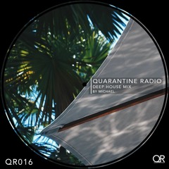 QR016 | Quarantine Radio | Deep House Mix by Michael