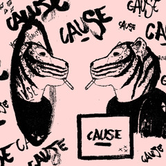 Cause