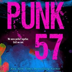 READ KINDLE PDF EBOOK EPUB Punk 57 by  Penelope Douglas 📕