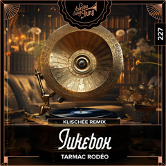 Tarmac Rodéo - Jukebox (Klischée Remix) // Electro Swing Thing 227
