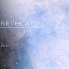 【KALPA】REVΘCATE