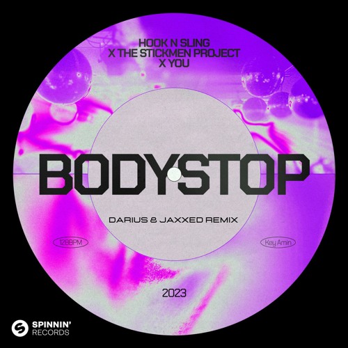 Hook N Sling X The Stickmen Project X YOU - Bodystop  (DARIUS & Jaxxed Remix ) [Big Room/Hardstyle]