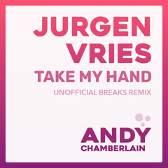 FREE DOWNLOAD: Jurgen Vries - Take My Hand (Unofficial Breaks Remix)