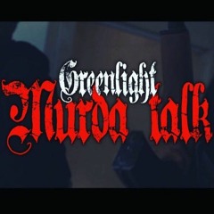 Greenlight - Murda Talk