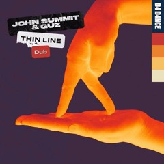 John Summit & Guz - Thin Line (Extended Dub)