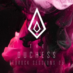 The Duchess Bedrock Sessions 25