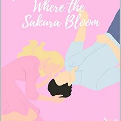 [PDF] ❤️ Read Where the Sakura Bloom by  Devin Farmer