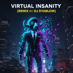Virtual Insanity (Jamiroquai) - REMIX by DJ Dyablow