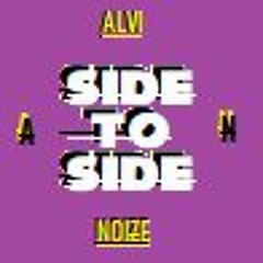 ALVI NOIZE - Side To Side - (Original Mix)