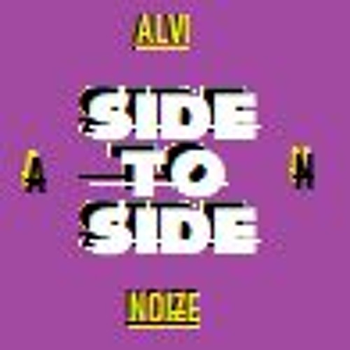 ALVI NOIZE - Side To Side - (Original Mix)