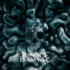 Duskywave - Justice