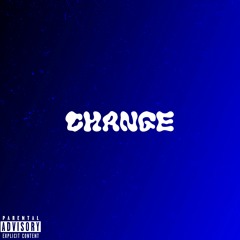 Change (prod. playasoulja)