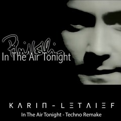 Phill Collins - In The Air Tonight (LETAIEF Remix)