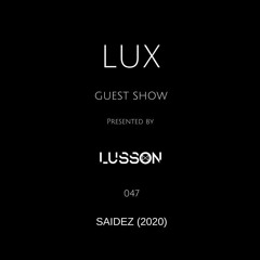 Lux Guest #047 Saidez (2020)