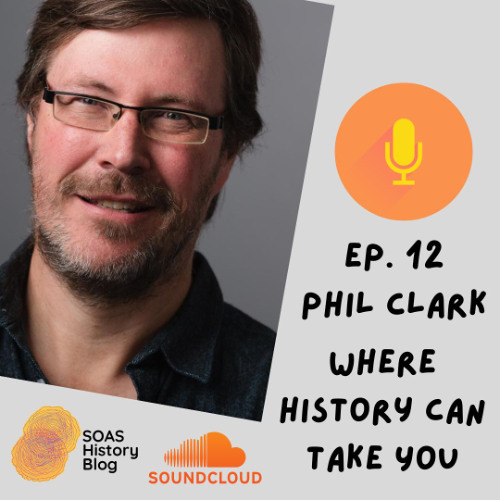 Phil Clark Stream episode Ep.12 Where History Can Take You by SOAS History Blog ...
